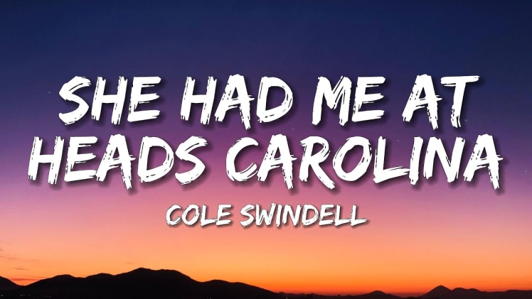Cole Swindell She Had Me at Heads Carolina Lyrics
